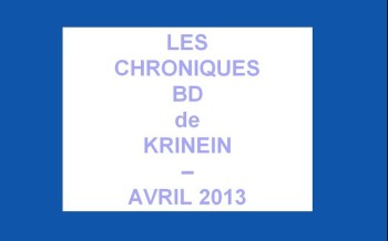 Les sorties BD d'Avril 2013 chroniquées par KRINEIN