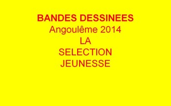Angoulême 2014 : La sélection jeunesse