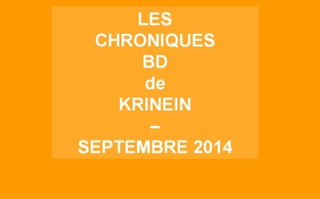 Les sorties BD de Septembre 2014 chroniquées par KRINEIN