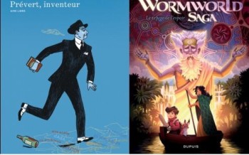 Dupuis : Wormworld saga T2 et Jacques Prévert inventeur