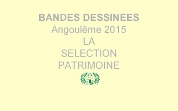 Festival d'angoulême 2015 : la sélection patrimoine
