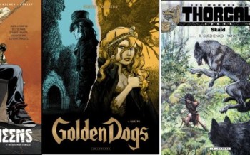 Le Lombard : Les Prométhéens T1, Louve T5, Golden dogs T4