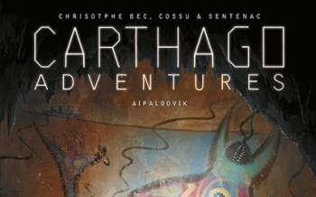 Carthago adventures - tome 3 - Aipaloovik