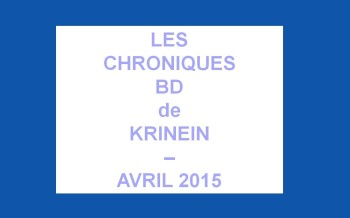 Les sorties BD d'avril 2015 chroniquées par KRINEIN