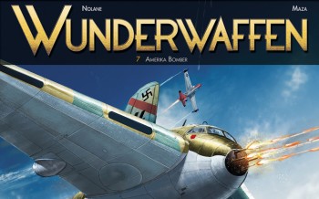 Wunderwaffen – Tome 7 : Amerika bomber