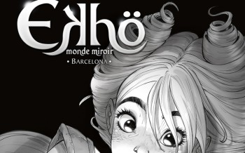 Ekhö, monde miroir - Tome 4 - Barcelona