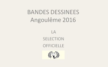 Festival d'angoulême 2016 : la sélection officielle