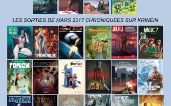 Les sorties BD de mars 2017 chroniquées par KRINEIN