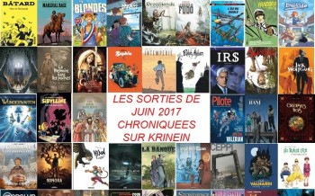 Les sorties BD de juin 2017 chroniquées par KRINEIN