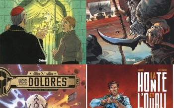 Glénat : UCC Dolorès T2, Serpent dieu T3, Lacrima christi T5, La honte et l'oubli T2
