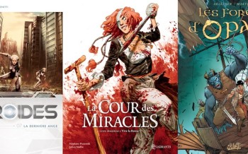 Soleil : Androïdes T7, La Cour des miracles T2, Les Forêts d'Opale T11,