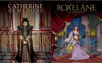 Delcourt : Reines de sang - Roxelane la joyeuse T1 & Catherine de Médicis T3