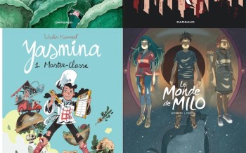 Dargaud : Pucelle, Le monde de Milo T8, Gentlemind T1, Yasmina T1