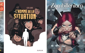 Dupuis : Zombillenium T5, Les souris de Leningrad T2, L'homme de la situation