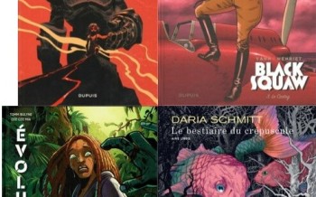 Dupuis : Saison de sang, Black Squaw T3, Le bestiaire du crépuscule, Evolution Z T1