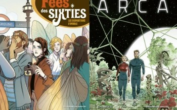 Fées des Sixties et Arca chez Les Humanoïdes Associés