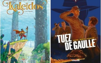Kaleidos t1 chez Delcourt et Tuez de Gaulle T2 chez Delcourt