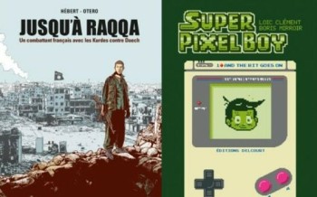 Jusqu'à Raqqa chez Delcourt et Super Pixel Boy Tome 1