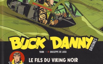 Buck Danny origines - Tome 2 : Le fils du viking noir
