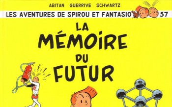 Spirou et Fantasio - Tome 57 : La mémoire du futur