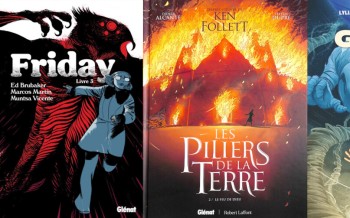 Glénat : Friday T3, Les Géants T9, Les Piliers de la terre T2