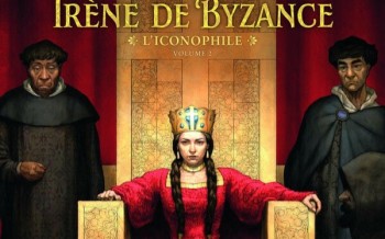 Reines de sang, Irène de Byzance – Tome 2