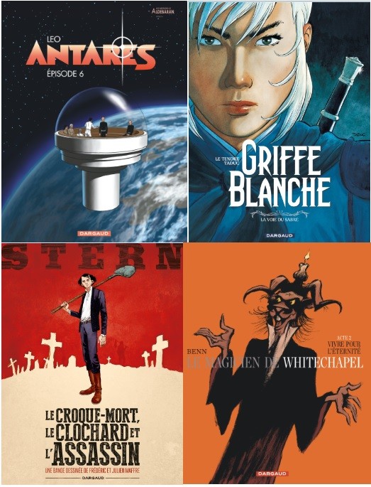 Dargaud : Antarès T6, Stern, Le magicien de Whitechapel T2, Griffe blanche T3