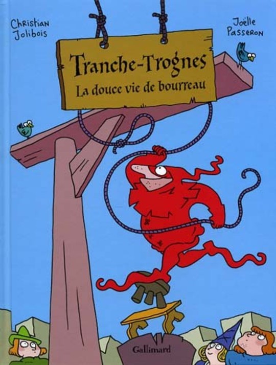Tranche-trognes - Tome 2 - La douce vie de bourreau