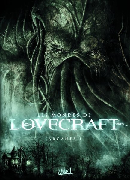 Les Mondes de Lovecraft - Tome 1 - Arcanes 1