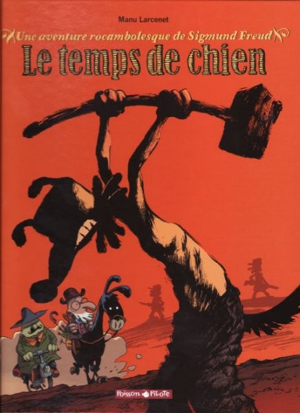 Une Aventure rocambolesque de - Tome 1 - Sigmund Freud : Le temps de chien