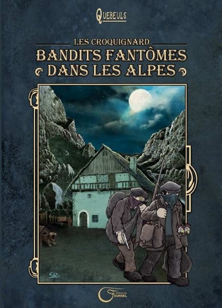 Les Croquignard - Bandits fantômes dans les Alpes