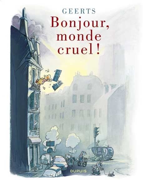 Bonjour, monde cruel !