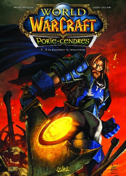 World of Warcraft Porte-Cendres - Tome 1 - A la poussière tu retourneras