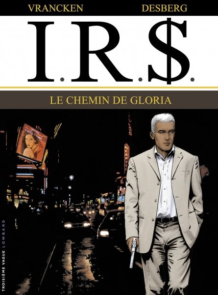 I.R.$. - Tome 11 - Le chemin de Gloria