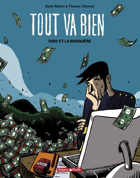 Tout va bien - Tome 1 - Yvan et la banquière