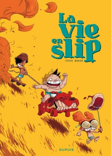 La Vie en slip - Tome 1