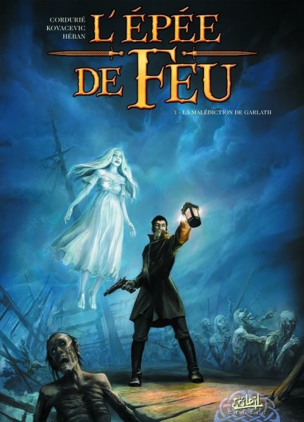 L'Epée de Feu - Tome 1 - La malédiction de Garlath