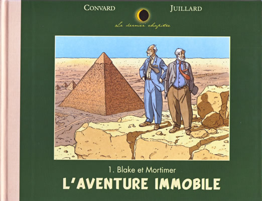 Le Dernier chapitre - Tome 1 - Blake et Mortimer : l'aventure immobile