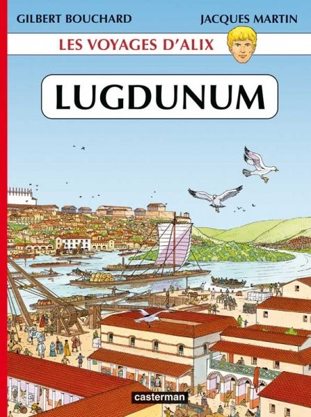 Les Voyages d'Alix - Tome 30 - Lugdunum