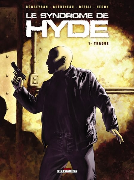 Le Syndrome de Hyde - Tome 1 - Traque