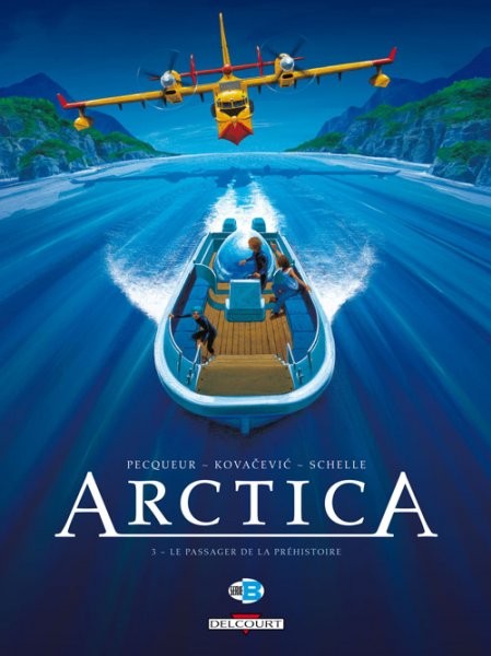 Arctica - Tome 3 - Le passager de la préhistoire