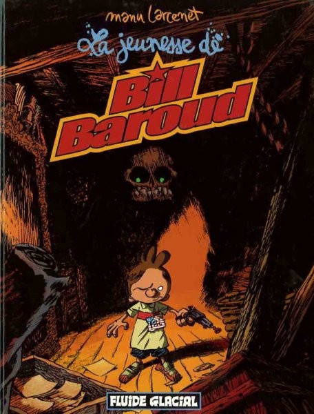 Bill Baroud - Tome 4 - La jeunesse de Bill Baroud