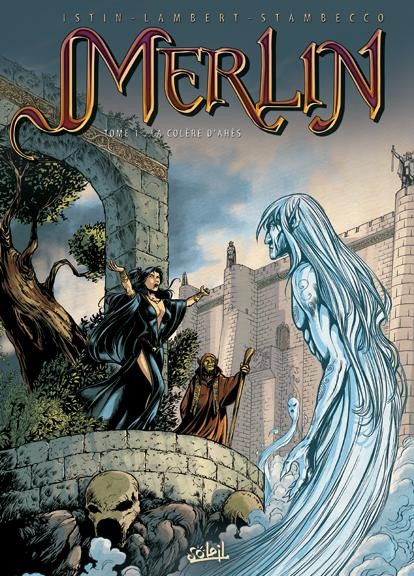 Merlin - Tome 1 - La colère d'Ahès