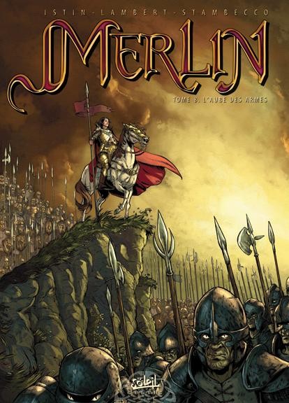 Merlin - Tome 8 - L'aube des armes