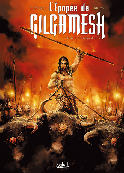 L'Epopée de Gilgamesh - Tome 1 - Le trône d'Uruk