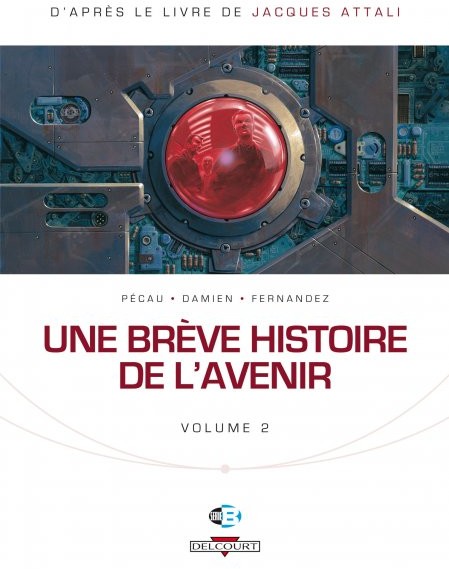 Une Brève histoire de l'avenir - Volume 2