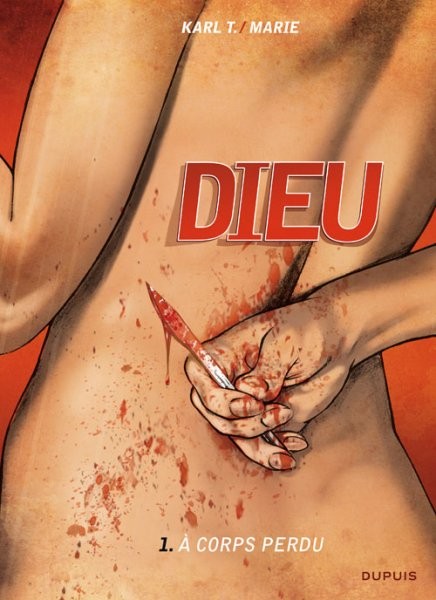 Dieu - Tome 1 - A corps perdu