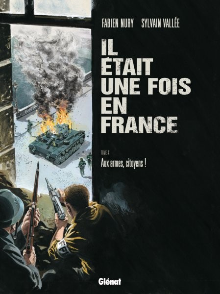Il était une fois en France - Tome 4 - Aux armes, citoyens !