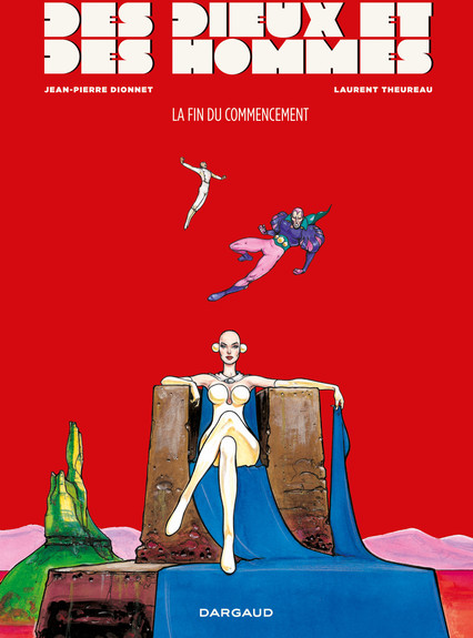 Des Dieux et des hommes - Tome 1 - La fin du commencement