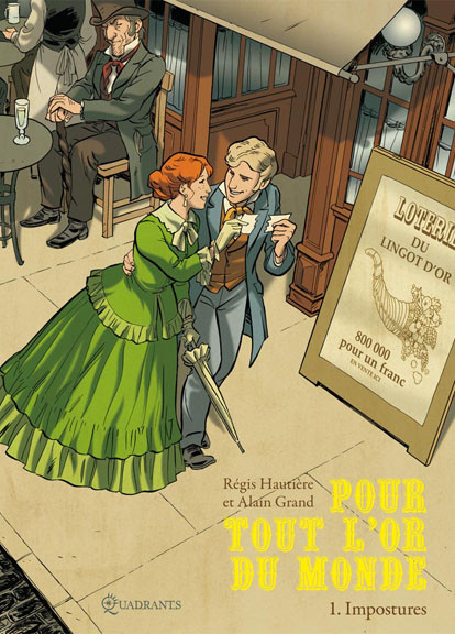 Pour tout l'or du monde - Tome 1 - Impostures